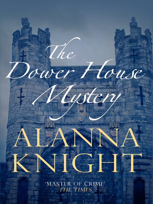 Title details for The Dower House Mystery by Alanna Knight - Available